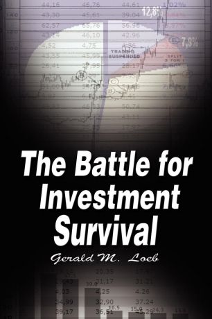 Gerald M. Loeb The Battle for Investment Survival