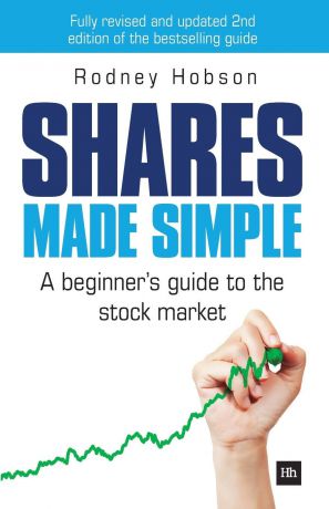 Rodney Hobson Shares Made Simple. A Beginner.s Guide to the Stock Market