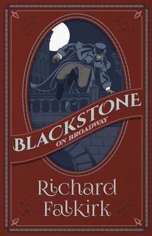 Richard Falkirk Blackstone on Broadway