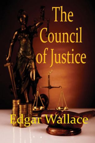 Edgar Wallace The Council of Justice