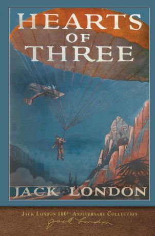 Jack London Hearts of Three. 100th Anniversary Collection