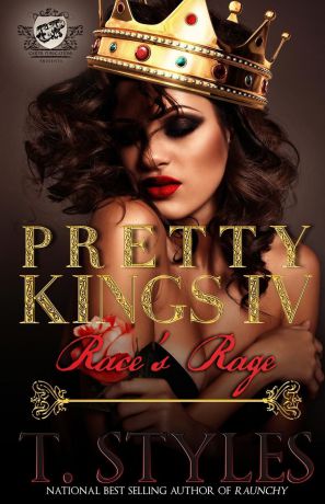 T. Styles Pretty Kings 4. Race.s Rage (The Cartel Publications Presents)
