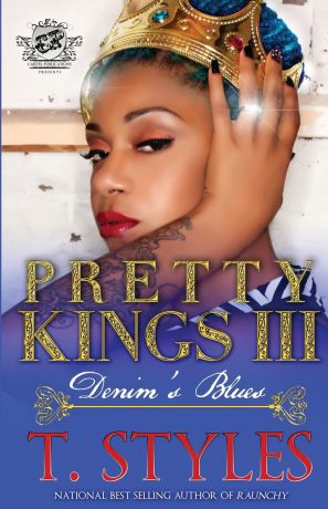 T. Styles Pretty Kings 3. Denim.s Blues (The Cartel Publications Presents)