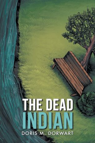 Doris M. Dorwart The Dead Indian