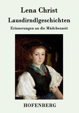 Lena Christ Lausdirndlgeschichten
