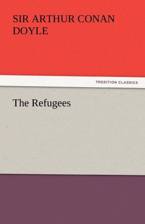 Arthur Conan Doyle The Refugees