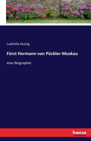 Ludmilla Assing Furst Hermann von Puckler-Muskau