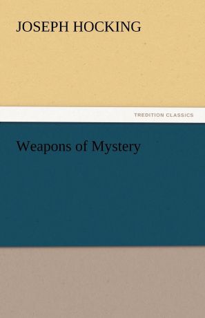 Joseph Hocking Weapons of Mystery