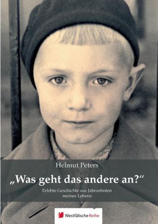 Helmut Peters Was geht das andere an.