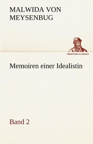 Malwida Von Meysenbug Memoiren Einer Idealistin - Band 2