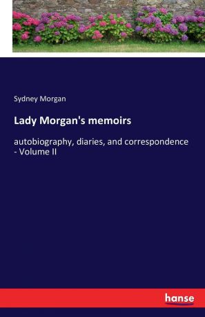 Sydney Morgan Lady Morgan.s memoirs