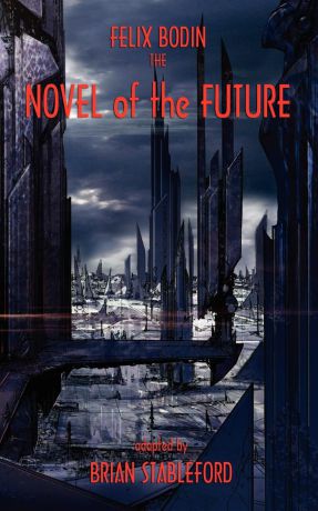 Felix Bodin The Novel of the Future