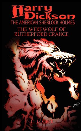 G. L. Gick, Harry Dickson Harry Dickson and the Werewolf of Rutherford Grange