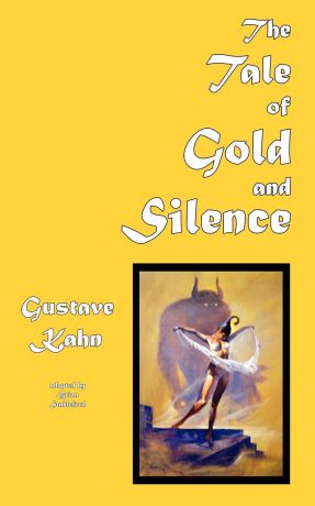 Gustave Kahn The Tale of Gold and Silence