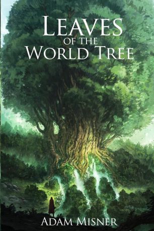 Adam Misner Leaves of The World Tree