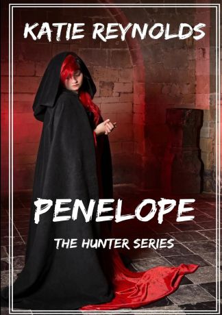 Katie Reynolds Penelope - The Hunter Series