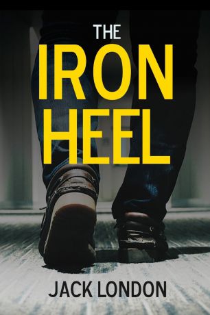 Jack London The Iron Heel