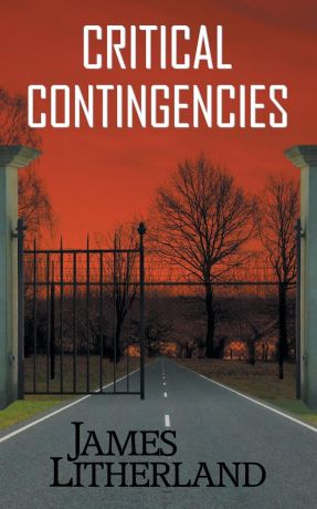 James Litherland Critical Contingencies (Slowpocalypse, Book 1)