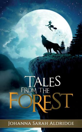 Johanna Aldridge Tales from the Forest