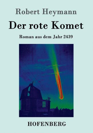 Robert Heymann Der rote Komet