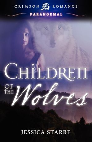 Jessica Starre Children of the Wolves