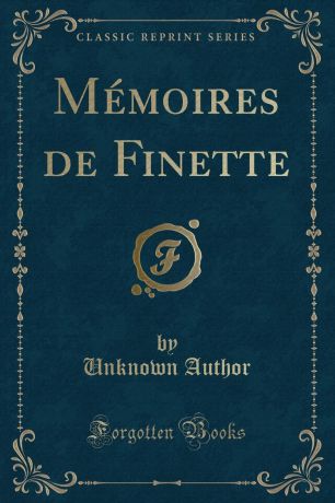 Unknown Author Memoires de Finette (Classic Reprint)