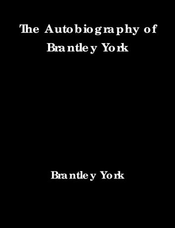 Brantley York The Autobiography of Brantley York