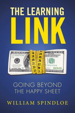 William Spindloe The Learning Link. Going Beyond the Happy Sheet