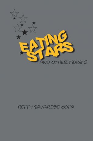 Betty Savarese Cota Eating Stars and Other Tidbits