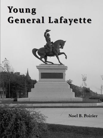 Noel B. Poirier Young General Lafayette