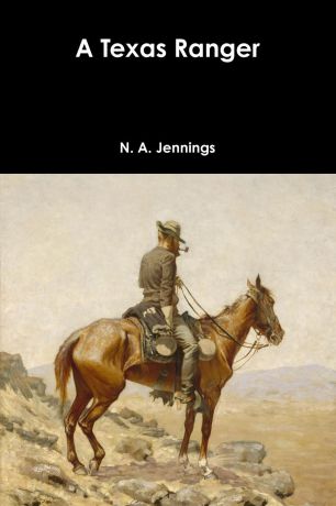 N. A. Jennings A Texas Ranger