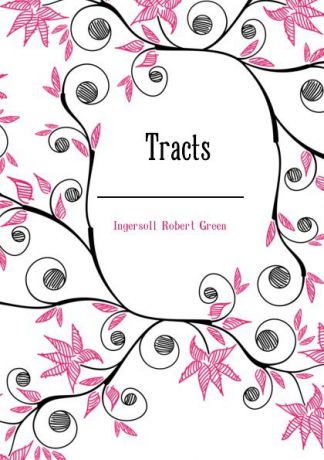 Ingersoll Robert Green Tracts