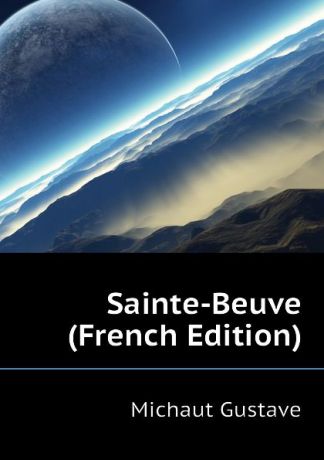 Michaut Gustave Sainte-Beuve (French Edition)