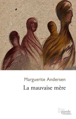 Marguerite Andersen La mauvaise mere