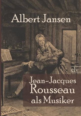 Albert Jansen Jean-Jacques Rousseau ALS Musiker