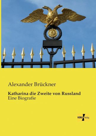 Alexander Bruckner Katharina Die Zweite Von Russland
