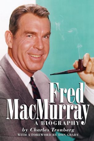 Charles Tranberg Fred MacMurray