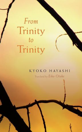 Kyoko Hayashi, Eiko Otake From Trinity to Trinity