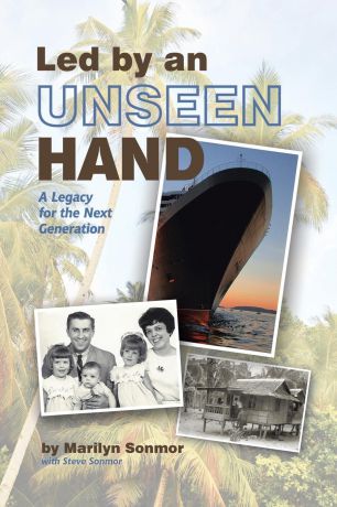 Marilyn Sonmor Led by an Unseen Hand. A Legacy for the Next Generation