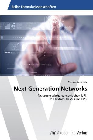 Sandholz Markus Next Generation Networks