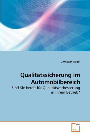 Christoph Nagel Qualitatssicherung im Automobilbereich