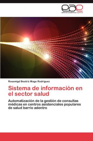 Mago Rodriguez Rosemigd Beatriz Sistema de Informacion En El Sector Salud