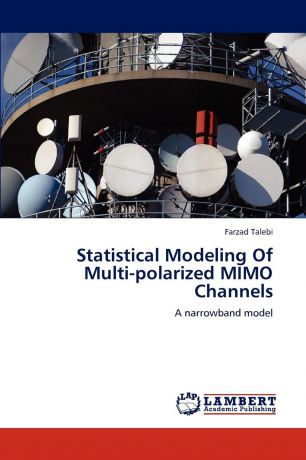 Farzad Talebi Statistical Modeling Of Multi-polarized MIMO Channels