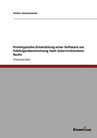 Stefan Zawichowski Prototypische Entwicklung einer Software zur Erbfolgenbestimmung nach osterreichischem Recht