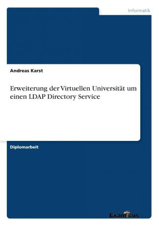 Andreas Karst Erweiterung der Virtuellen Universitat um einen LDAP Directory Service