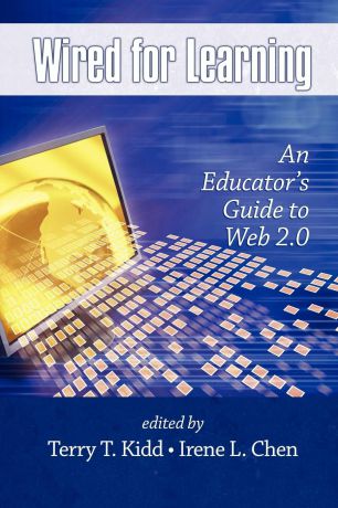 Wired for Learning. An Educators Guide to Web 2.0 (PB)