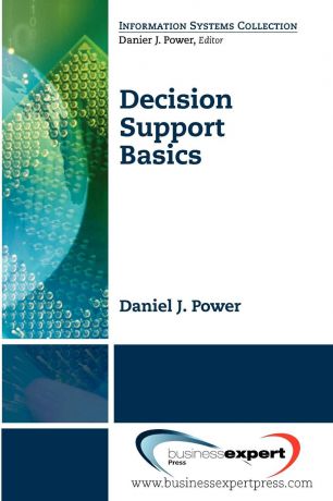 Daniel Power, Power Daniel Power Decision Support Basics