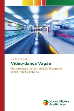 Barcellos Luiz Pepê Video-danca Vagao