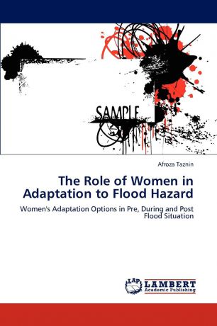 Afroza Taznin The Role of Women in Adaptation to Flood Hazard