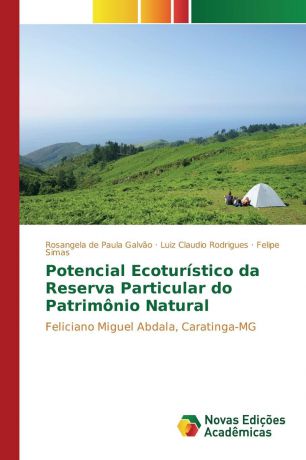 Galvão Rosangela de Paula, Rodrigues Luiz Claudio, Simas Felipe Potencial Ecoturistico da Reserva Particular do Patrimonio Natural